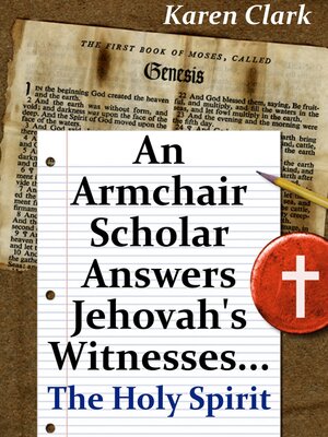 cover image of An Armchair Scholar Answers Jehovah's Witnesses...The Holy Spirit